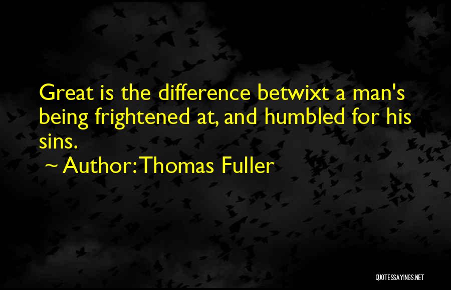 Humbled Quotes By Thomas Fuller