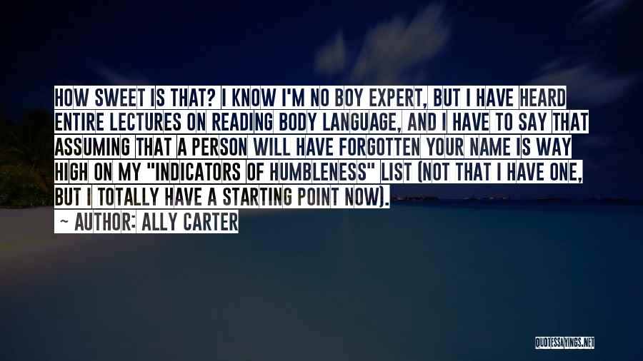 Humbleness Quotes By Ally Carter