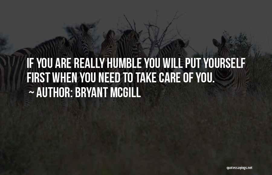 Humbleness Quotes By Bryant McGill