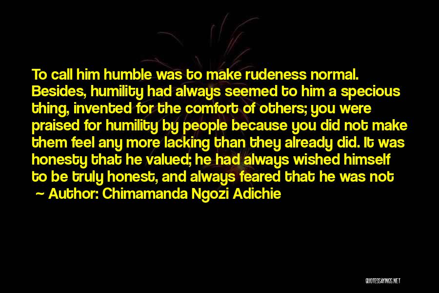 Humbleness Quotes By Chimamanda Ngozi Adichie