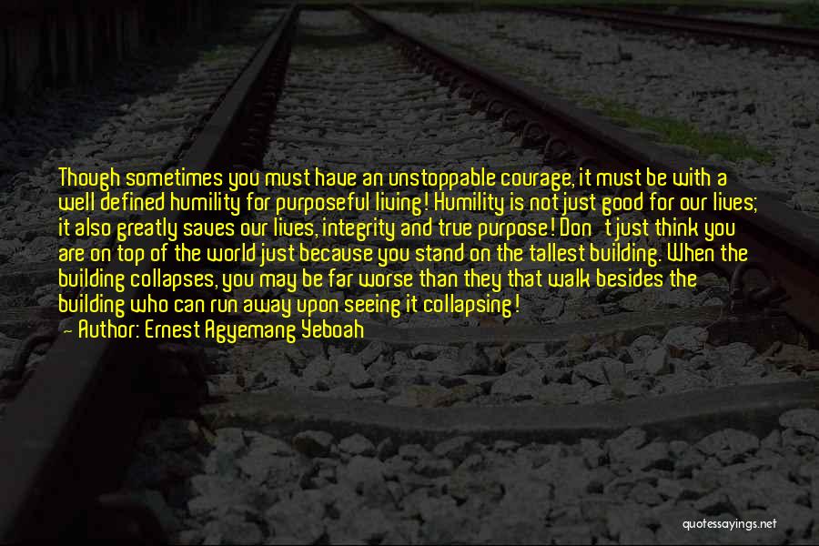 Humbleness Quotes By Ernest Agyemang Yeboah