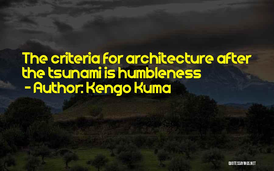 Humbleness Quotes By Kengo Kuma
