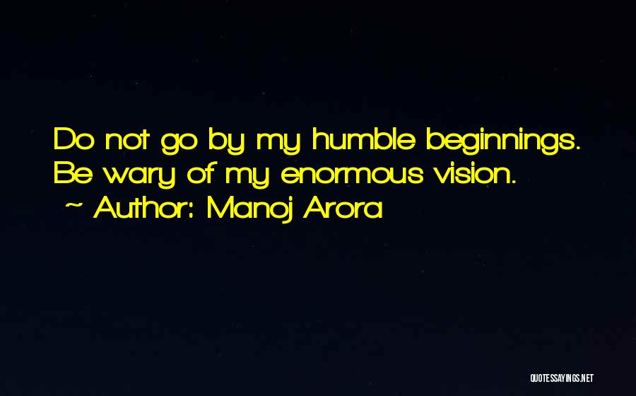 Humbleness Quotes By Manoj Arora