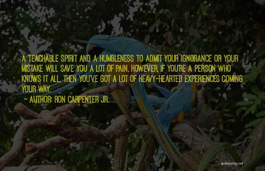 Humbleness Quotes By Ron Carpenter Jr.