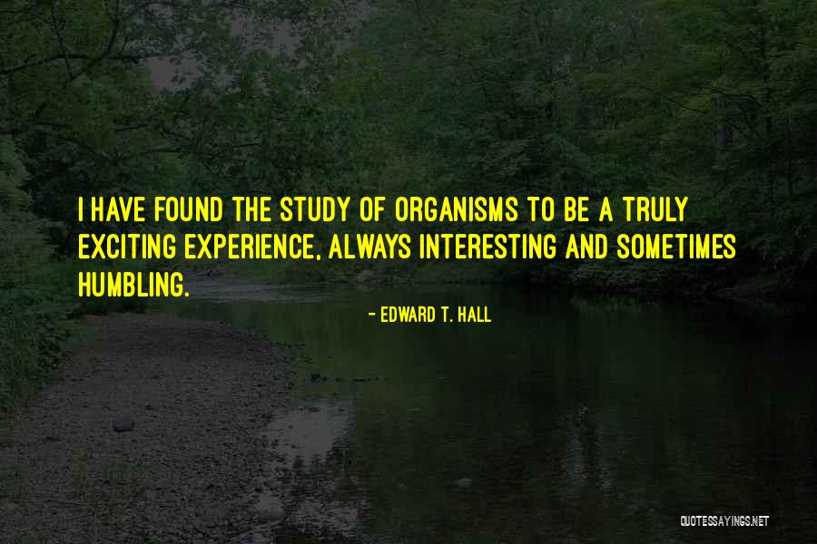 Humbling Experience Quotes By Edward T. Hall Humbling Experience Quotes By Edward T. Hall