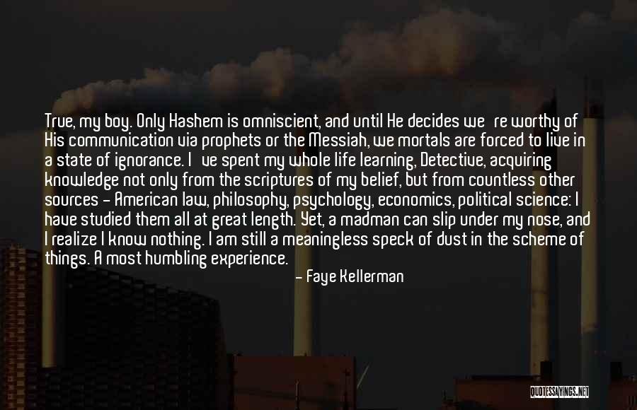 Humbling Experience Quotes By Faye Kellerman Humbling Experience Quotes By Faye Kellerman