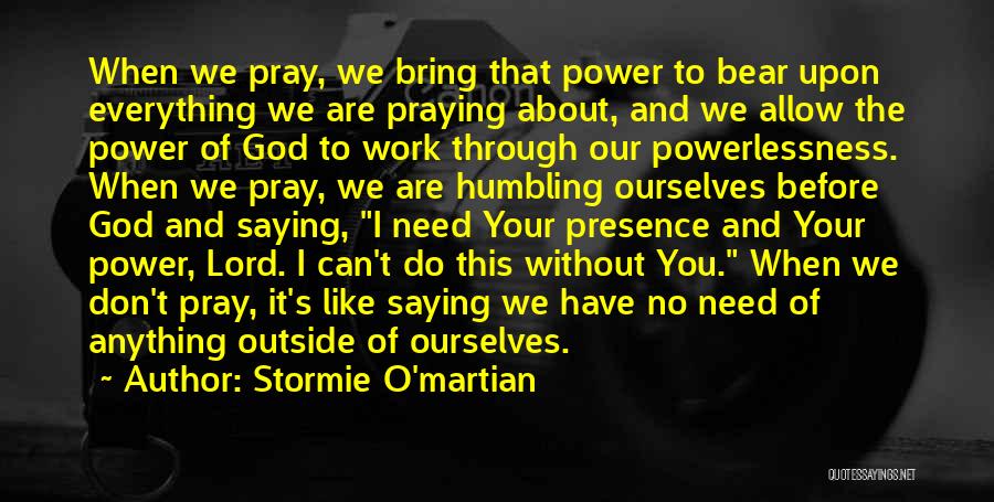 Humbling Yourself Before God Quotes By Stormie O'martian