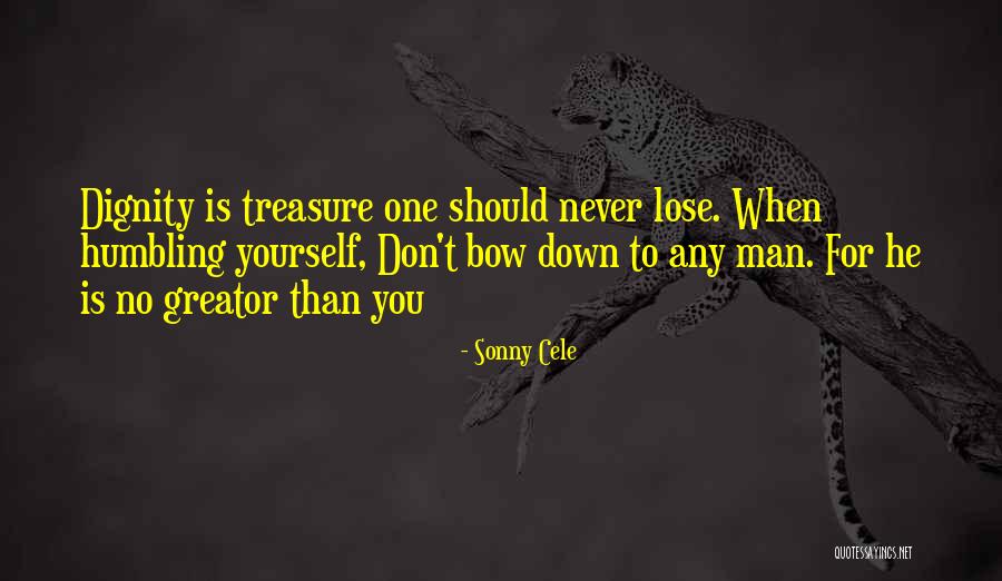 Humbling Yourself Quotes By Sonny Cele Humbling Yourself Quotes By Sonny Cele