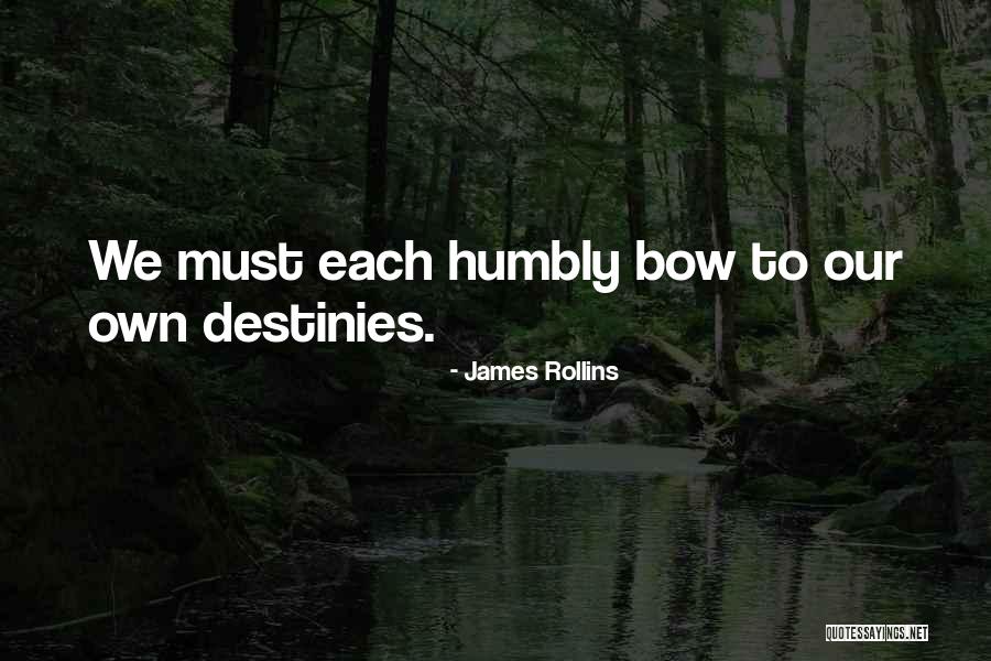 Humbly Quotes By James Rollins Humbly Quotes By James Rollins