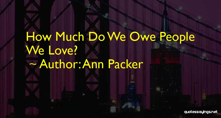 Humdinger Quotes By Ann Packer