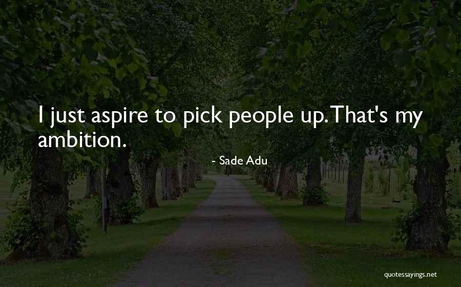 Humdingers Binghamton Quotes By Sade Adu Humdingers Binghamton Quotes By Sade Adu