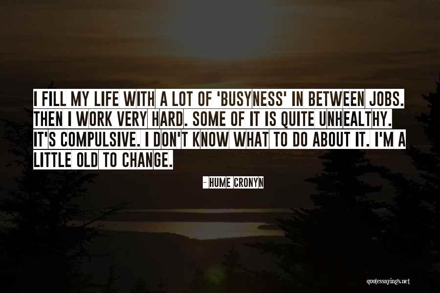 Hume Cronyn Quotes 1904813 Hume Cronyn Quotes 1904813