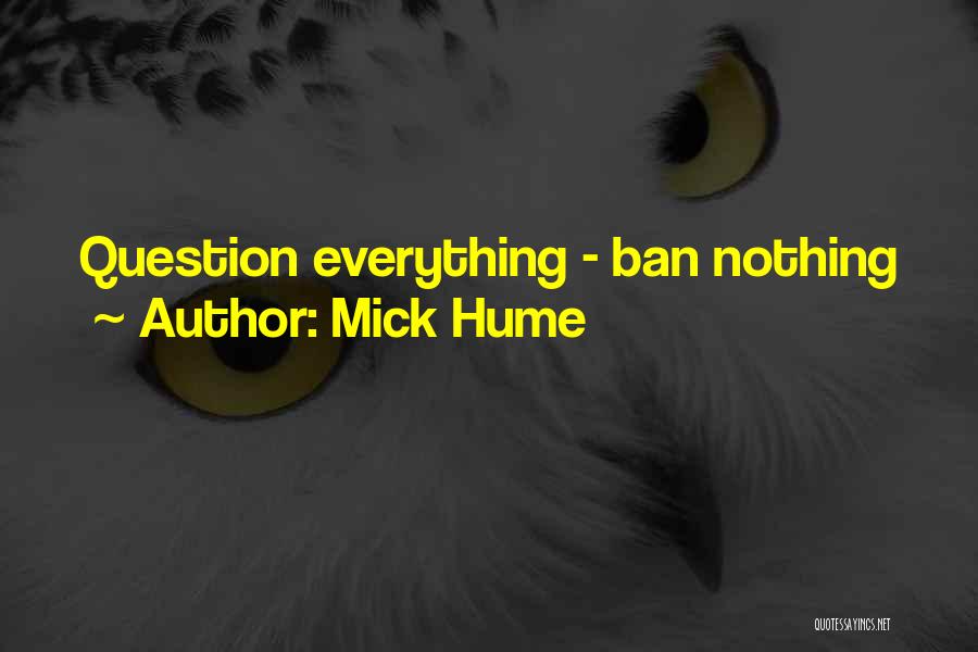 Hume Quotes By Mick Hume