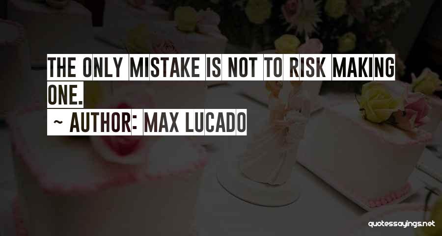 Humectress Quotes By Max Lucado