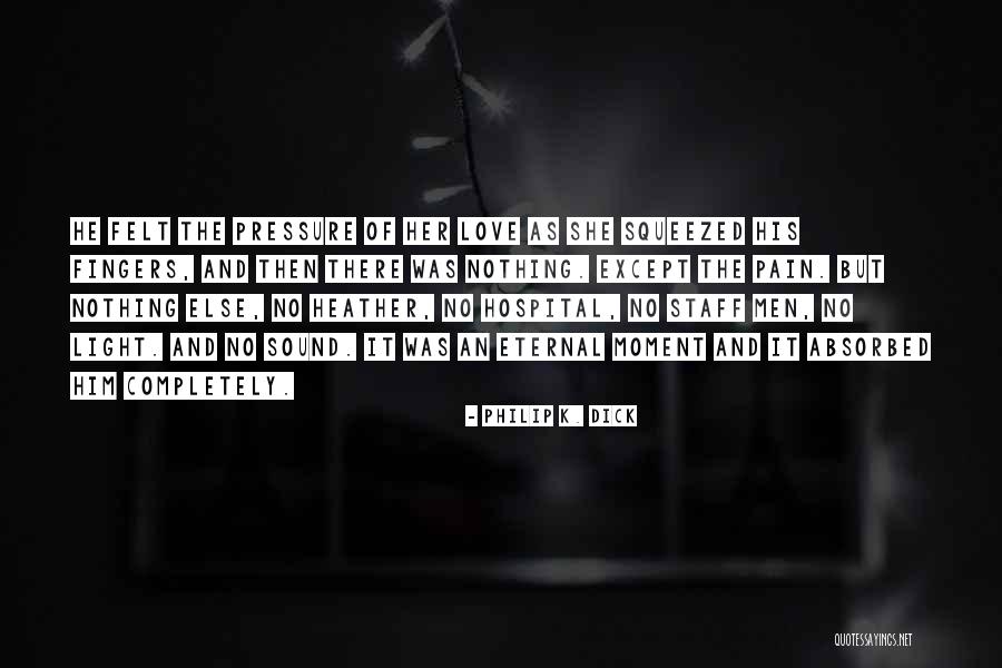 Humedad De Hoy Quotes By Philip K. Dick Humedad De Hoy Quotes By Philip K. Dick