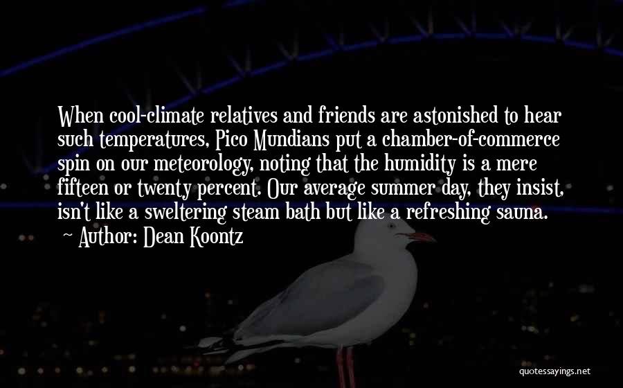 Humidity Quotes By Dean Koontz