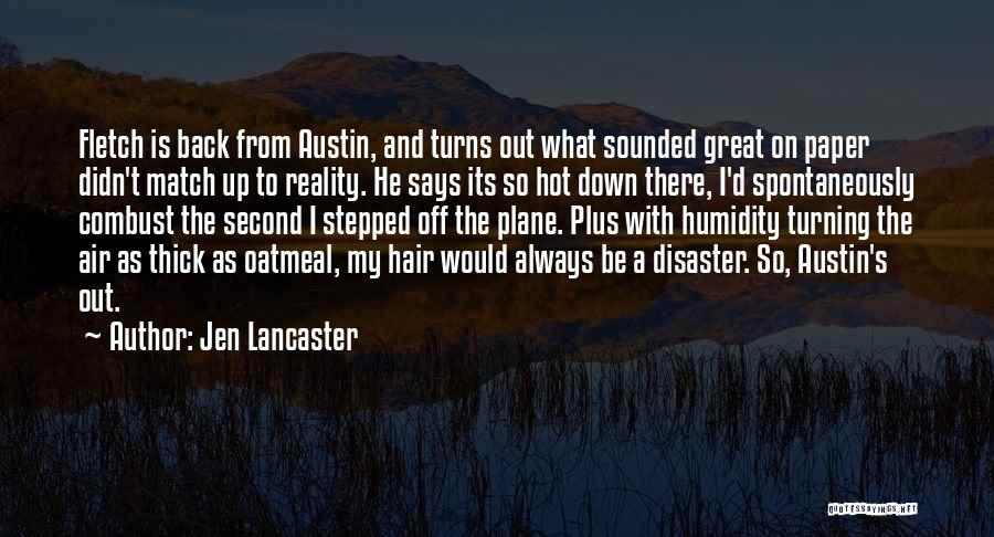 Humidity Quotes By Jen Lancaster