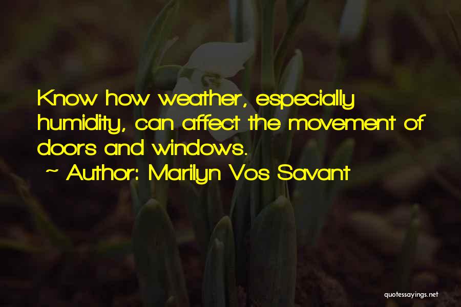Humidity Quotes By Marilyn Vos Savant