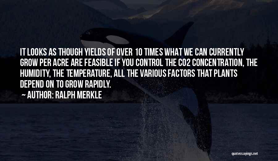 Humidity Quotes By Ralph Merkle