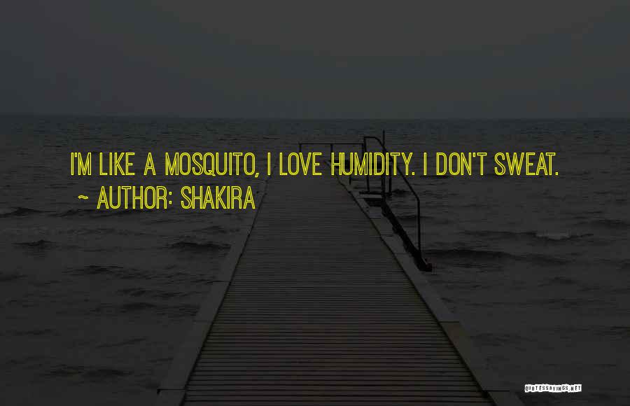 Humidity Quotes By Shakira