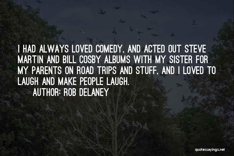 Humildade Em Quotes By Rob Delaney