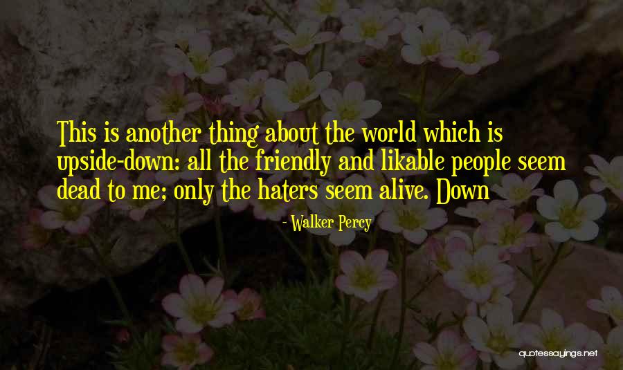 Humildade Na Quotes By Walker Percy Humildade Na Quotes By Walker Percy