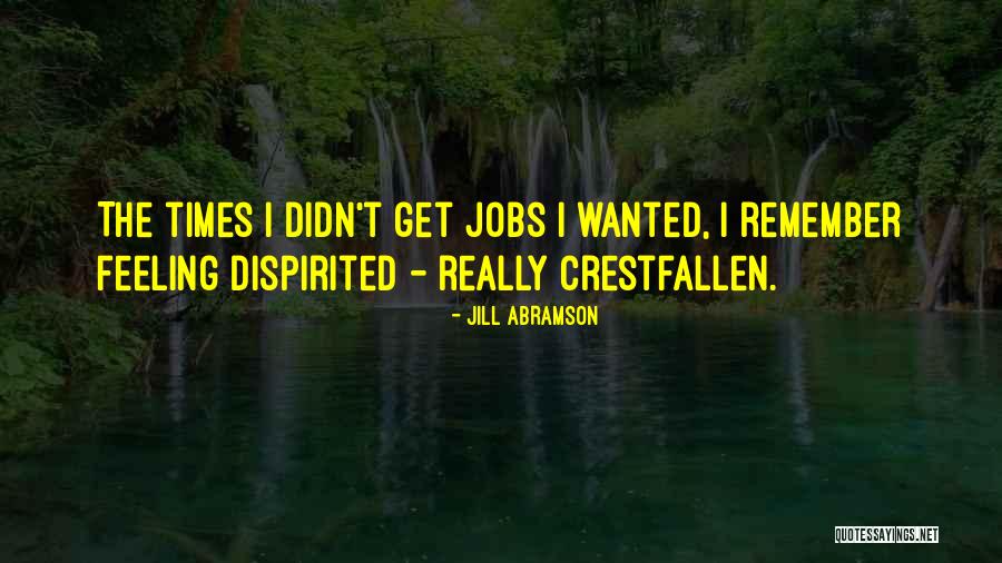 Humildes Delgadina Quotes By Jill Abramson Humildes Delgadina Quotes By Jill Abramson