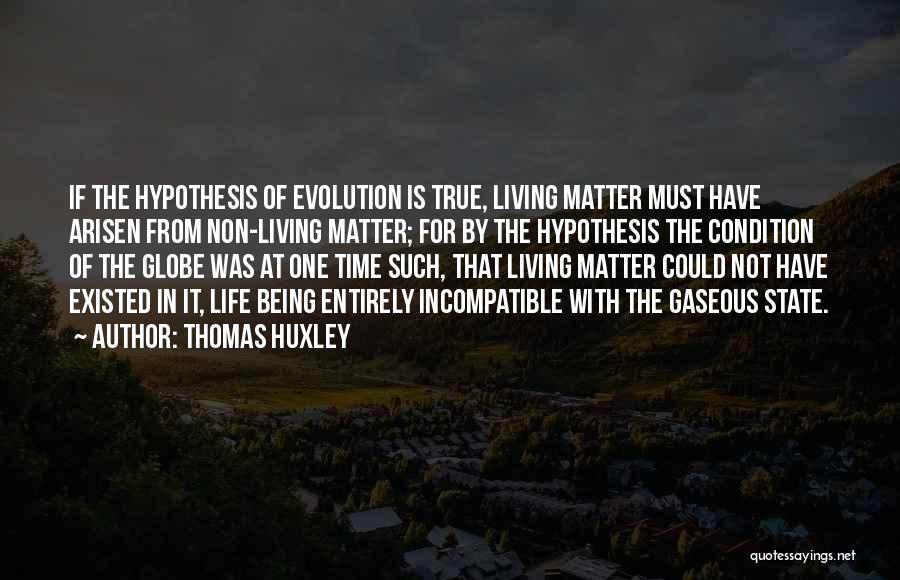 Humilhandose Quotes By Thomas Huxley