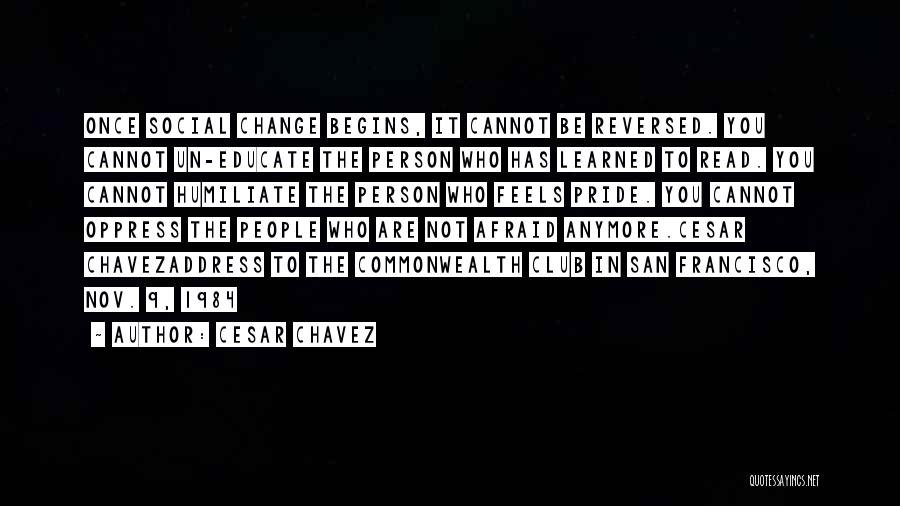 Humiliate Me Quotes By Cesar Chavez