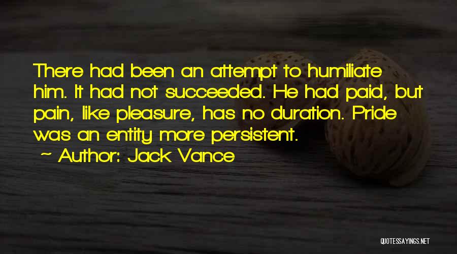 Humiliate Quotes By Jack Vance