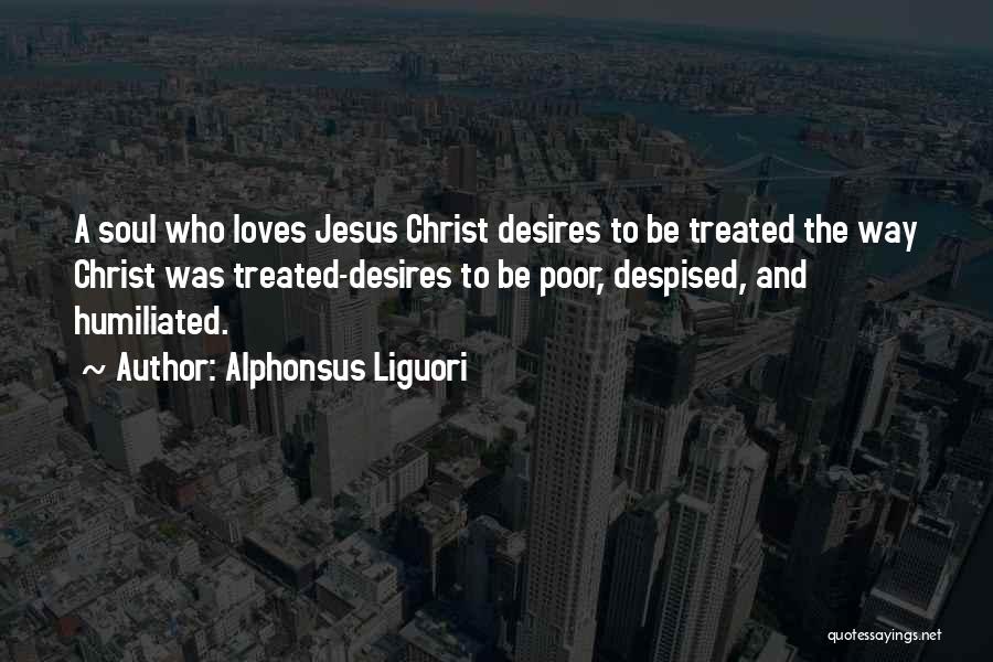 Humiliated Quotes By Alphonsus Liguori