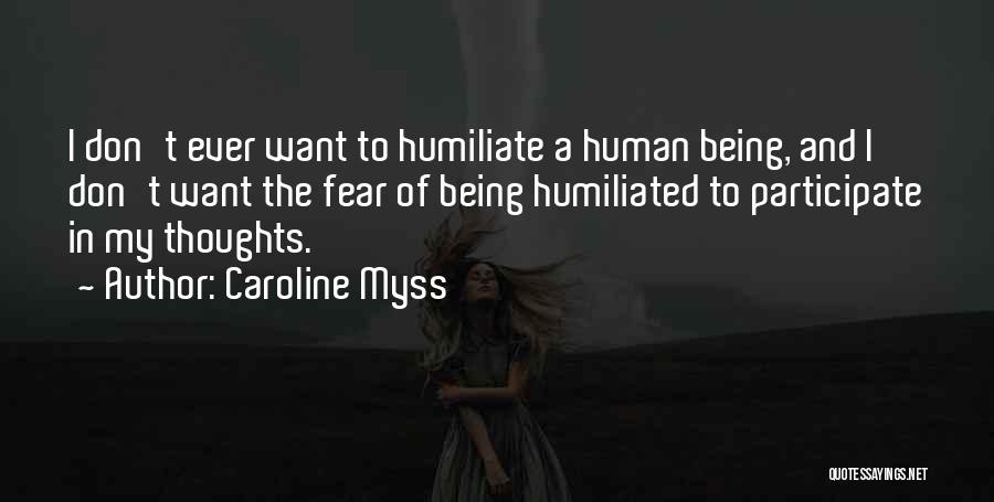 Humiliated Quotes By Caroline Myss