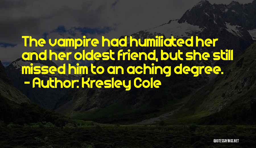 Humiliated Quotes By Kresley Cole