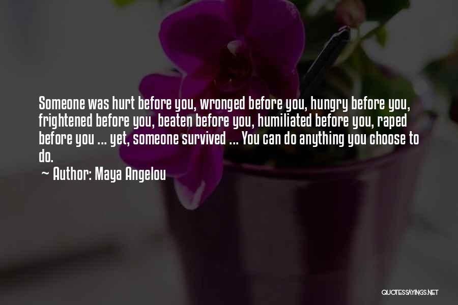 Humiliated Quotes By Maya Angelou