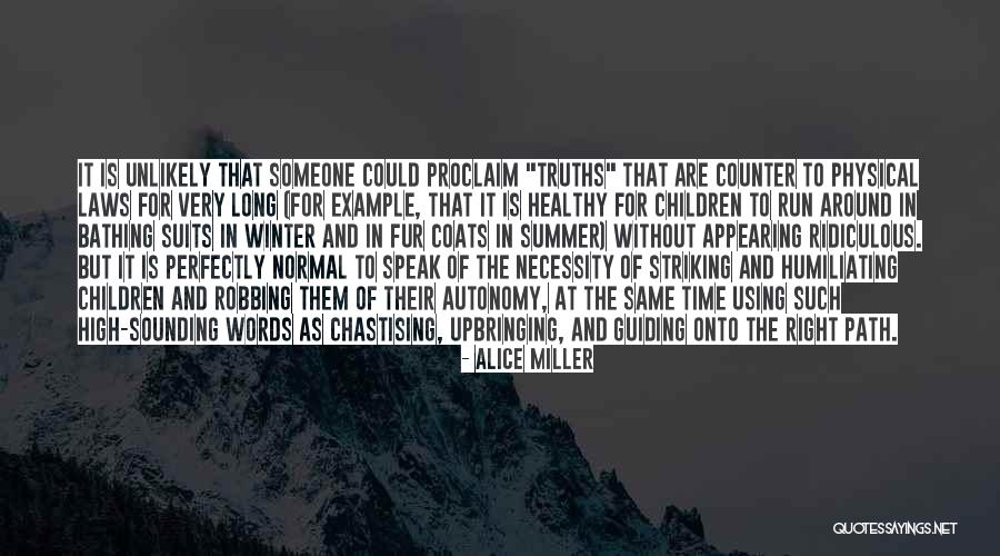 Humiliating Quotes By Alice Miller