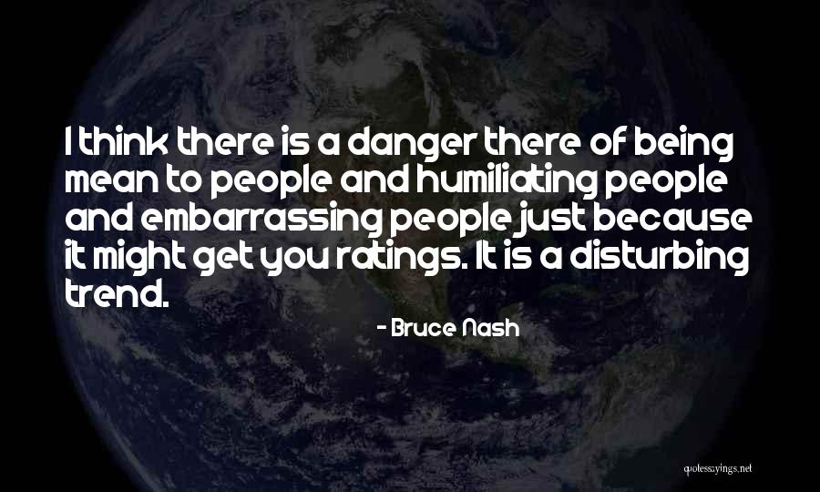 Humiliating Quotes By Bruce Nash