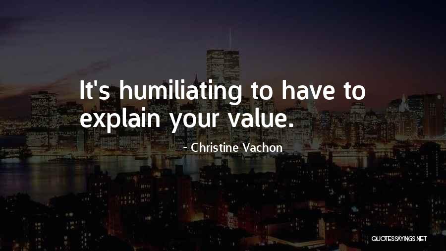 Humiliating Quotes By Christine Vachon