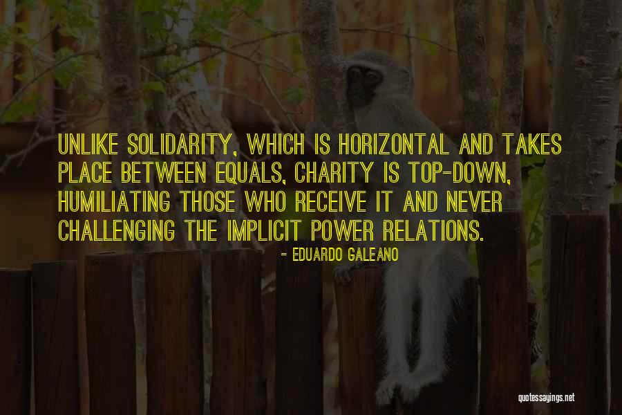 Humiliating Quotes By Eduardo Galeano