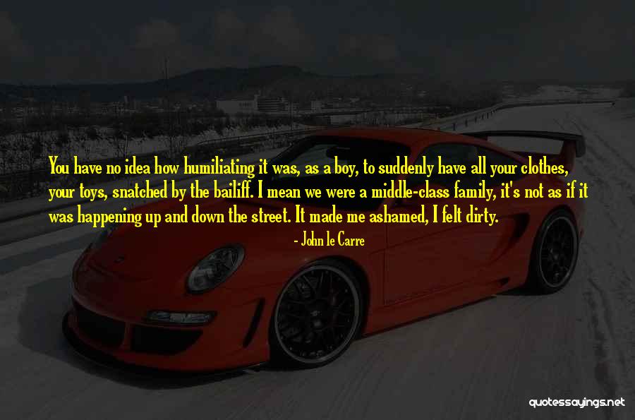 Humiliating Quotes By John Le Carre Humiliating Quotes By John Le Carre