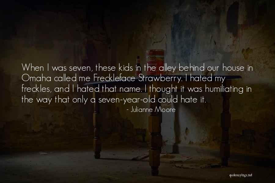 Humiliating Quotes By Julianne Moore Humiliating Quotes By Julianne Moore