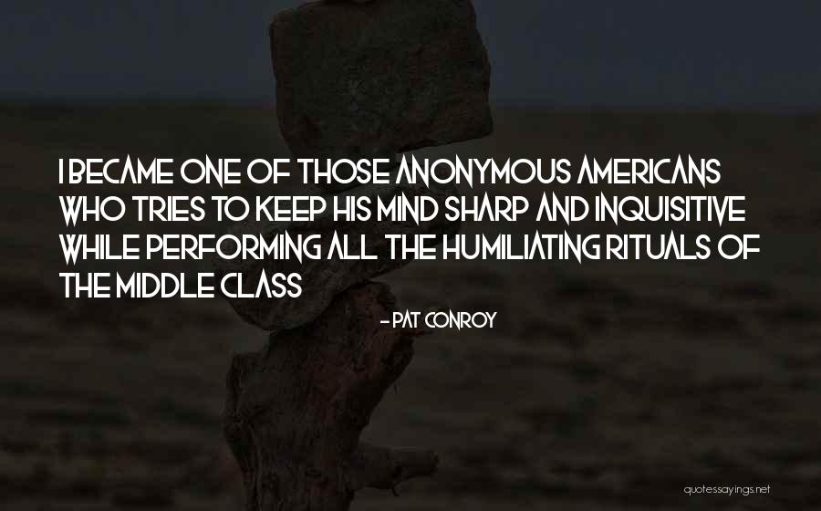 Humiliating Quotes By Pat Conroy Humiliating Quotes By Pat Conroy