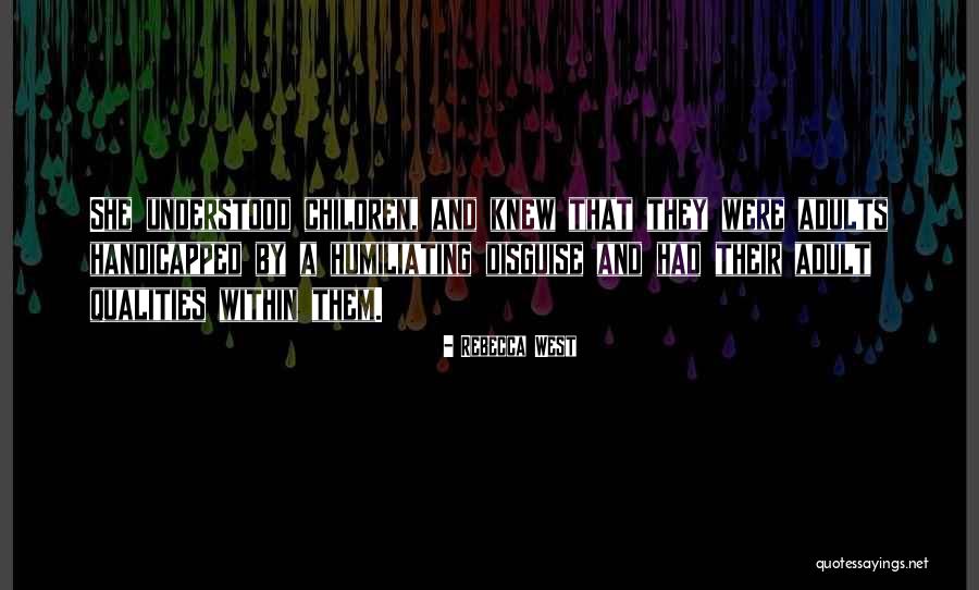 Humiliating Quotes By Rebecca West Humiliating Quotes By Rebecca West