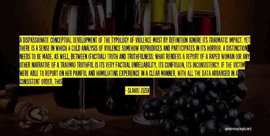 Humiliating Quotes By Slavoj Zizek Humiliating Quotes By Slavoj Zizek