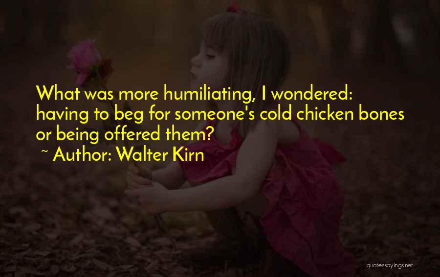 Humiliating Someone Quotes By Walter Kirn