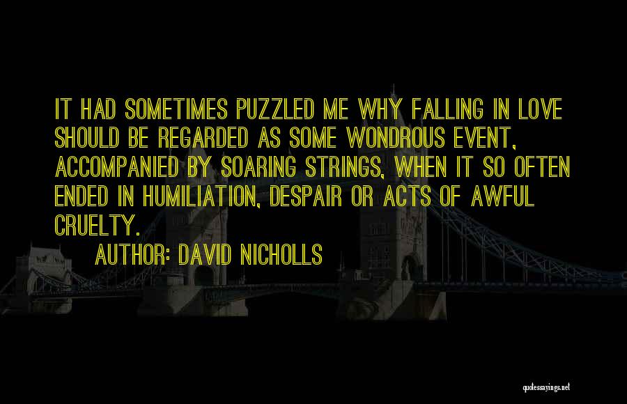 Humiliation In Love Quotes By David Nicholls