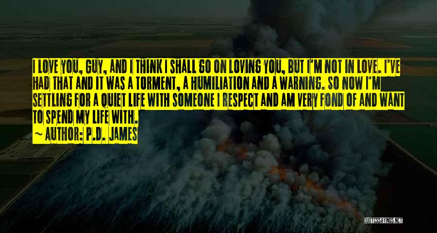 Humiliation In Love Quotes By P.D. James