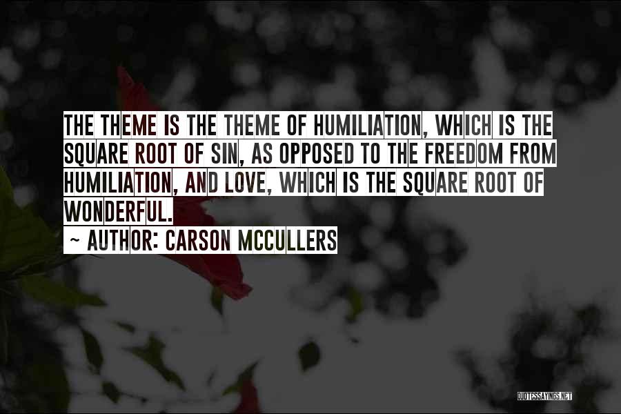 Humiliation Love Quotes By Carson McCullers