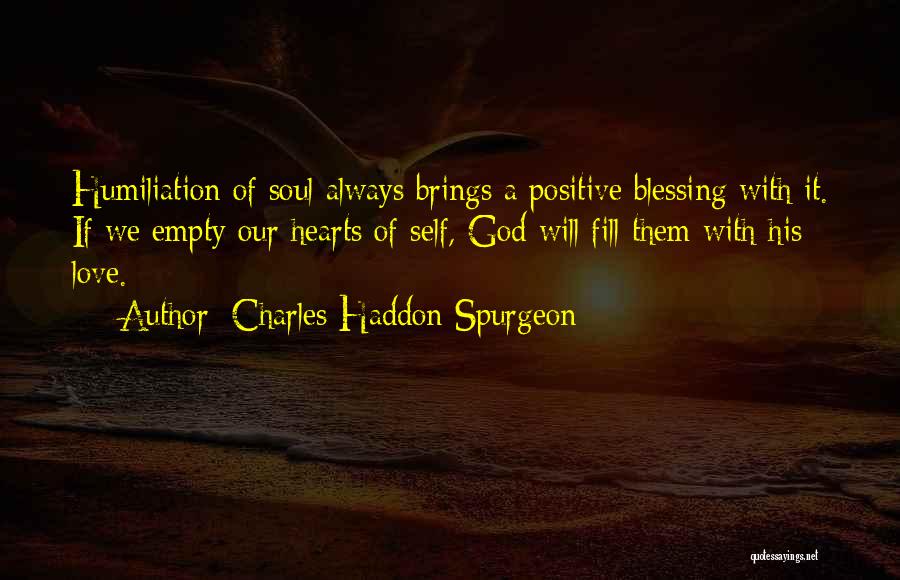 Humiliation Love Quotes By Charles Haddon Spurgeon