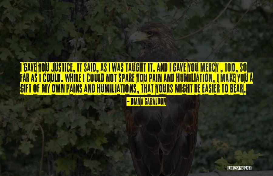 Humiliations Quotes By Diana Gabaldon Humiliations Quotes By Diana Gabaldon