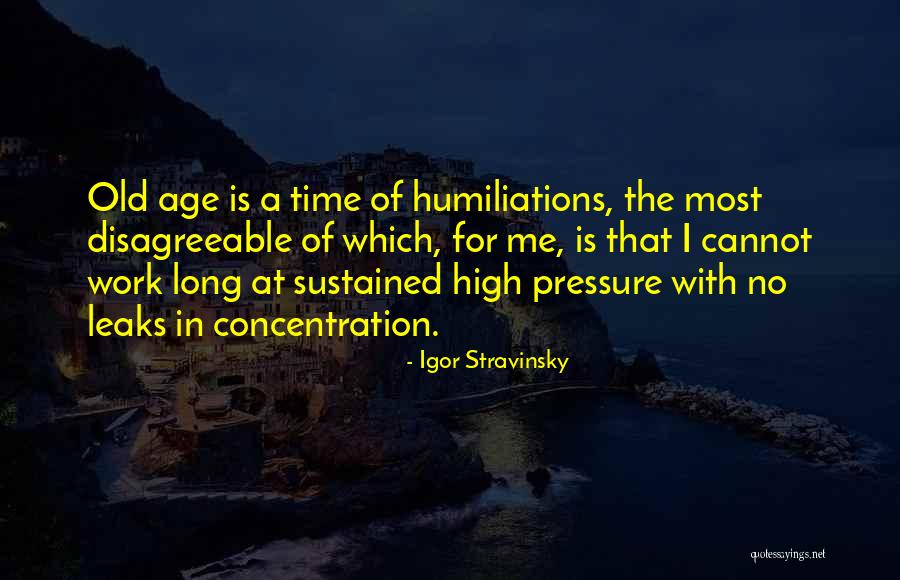 Humiliations Quotes By Igor Stravinsky Humiliations Quotes By Igor Stravinsky